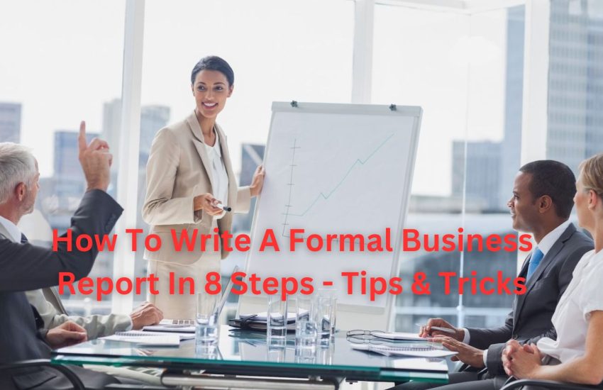 How To Write A Formal Business Report